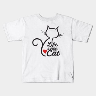 LIFE is better with CAT Kids T-Shirt